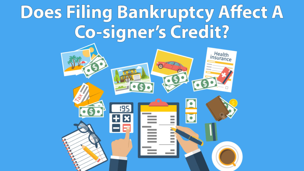 Does Filing Bankruptcy Affect A Cosigner’s Credit?