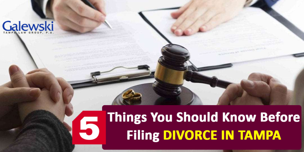 5 Things You Should Know Before Filing Divorce In Tampa
